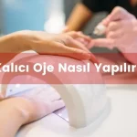 Kalıcı oje nasıl yapılır?