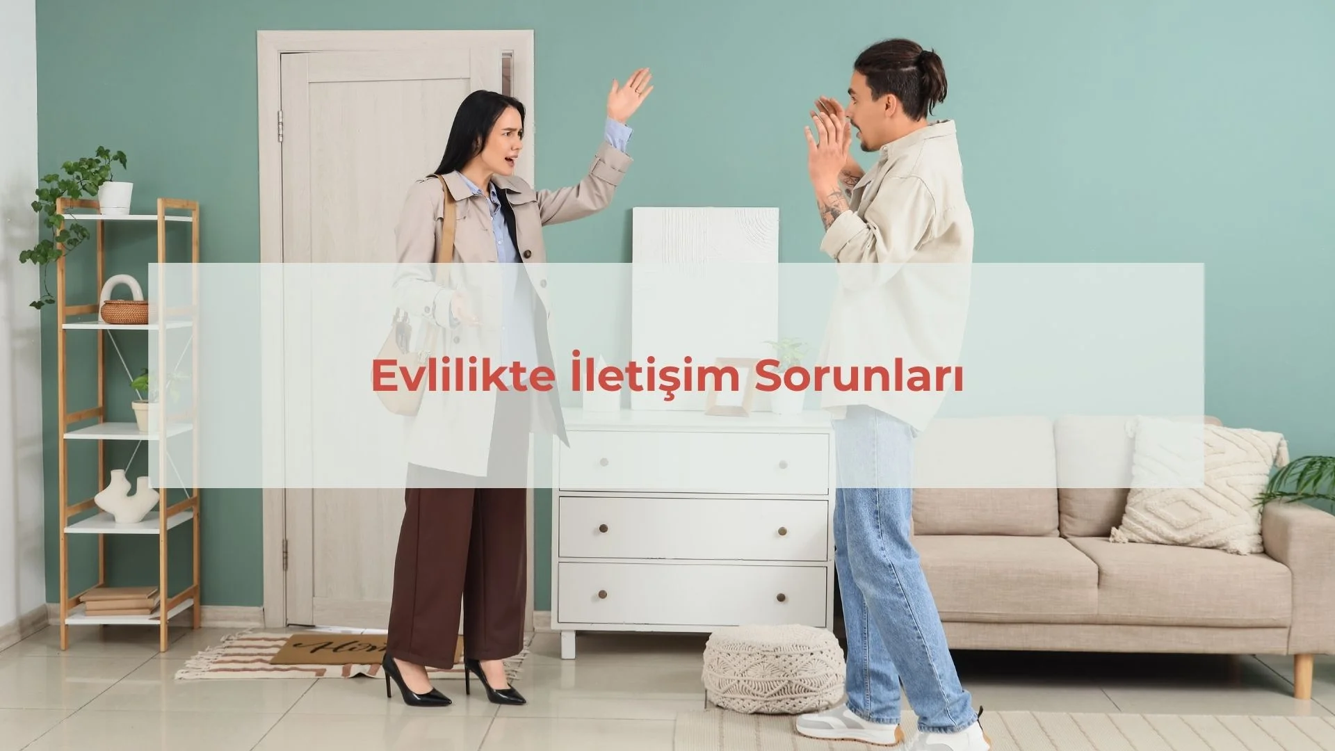 Evlilikte iletişim sorunları nasıl çözülür